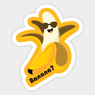 Banana? Sticker